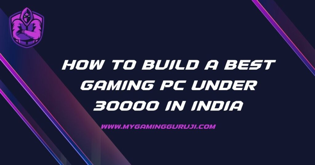 Gaming PC Under 30000