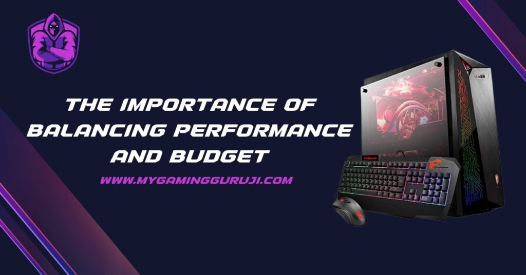 The Importance Of Balancing Performance And Budget