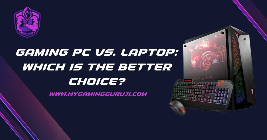 Gaming PC vs. Laptop